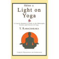 Shine a Light on Yoga: A concise beginner's guide to the philosophy, science and practice of yoga - Paperback